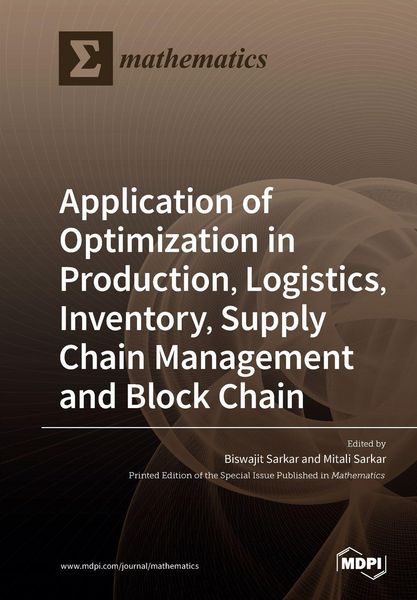 Produktbild: Application of Optimization in Production, Logistics, Inventory, Supply Chain Management and Block Chain