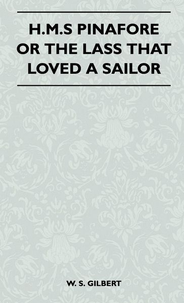 Produktbild: H.M.S Pinafore or the Lass That Loved a Sailor