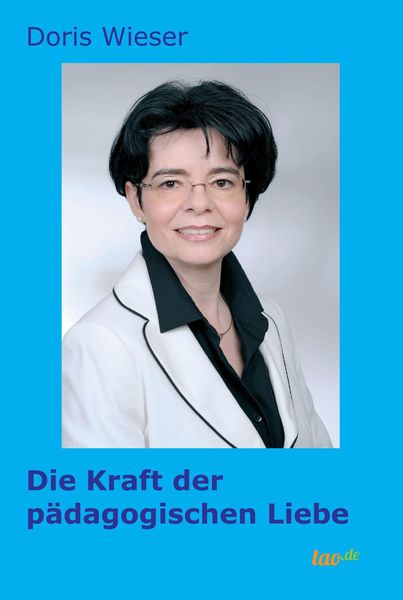 Produktbild: Die Kraft der p&auml;dagogischen Liebe