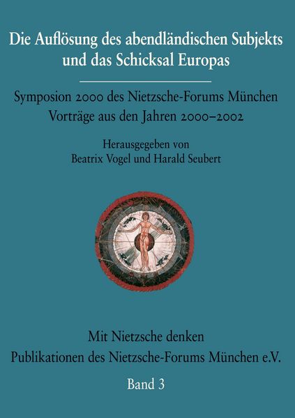 Produktbild: Die Aufl&ouml;sung des abendl&auml;ndischen Subjekts und das Schicksal Europas