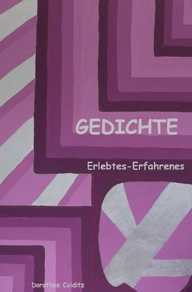 Gedichte, Taschenbuch von Dorothee Colditz, Epubli, 9783750240766