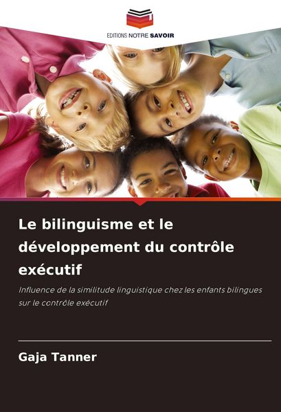 Produktbild: Le bilinguisme et le d&eacute;veloppement du contr&ocirc;le ex&eacute;cutif