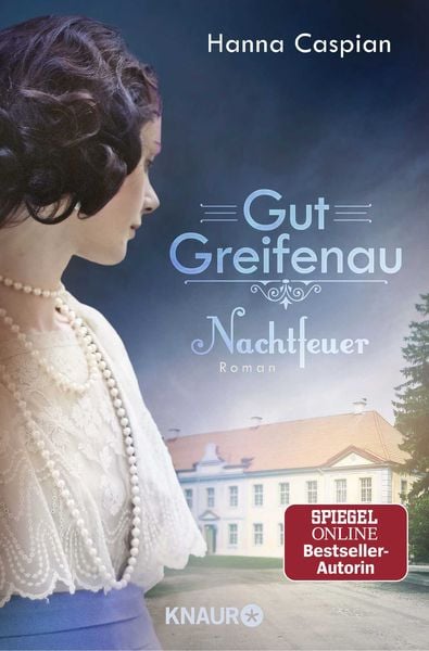 Gut Greifenau - Nachtfeuer, Taschenbuch von Hanna Caspian, Knaur Taschenbuch, 2710001400416