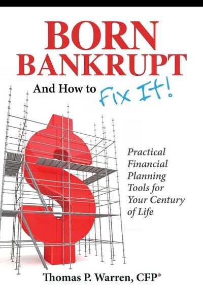 Produktbild: Born Bankrupt And How to Fix it! Practical Financial Planning Tools for Your Century of Life