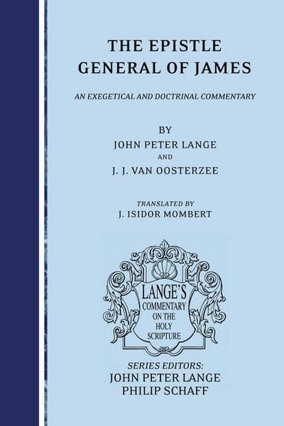 Produktbild: The Epistle General of James: An Exegetical and Doctrinal Commentary