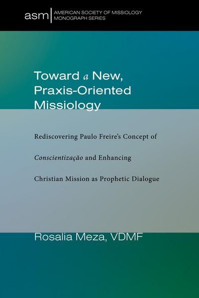 Produktbild: Toward a New, Praxis-Oriented Missiology