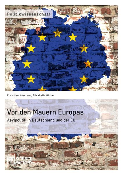 Produktbild: Vor den Mauern Europas. Asylpolitik in Deutschland und der EU
