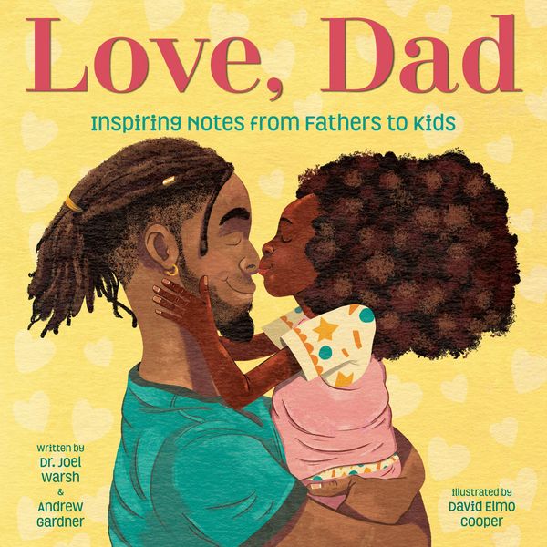 Produktbild: Love, Dad: Inspiring Notes from Fathers to Kids