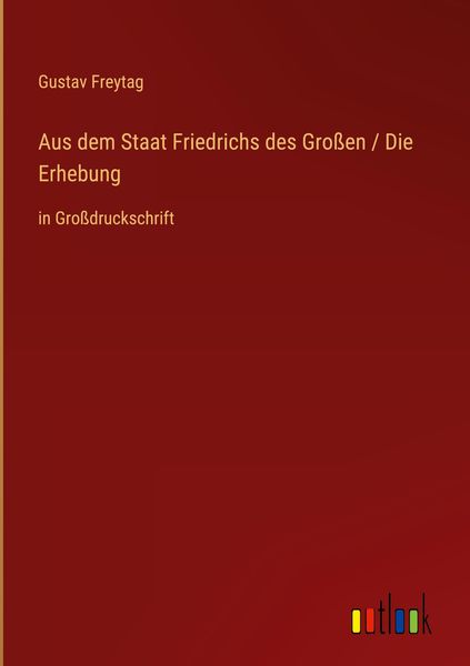 Produktbild: Aus dem Staat Friedrichs des Gro&szlig;en / Die Erhebung