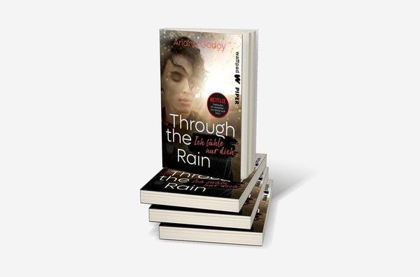 Produktbild: Through the Rain – Ich fühle nur dich