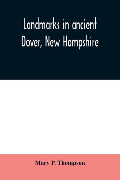 Produktbild: Landmarks in ancient Dover, New Hampshire