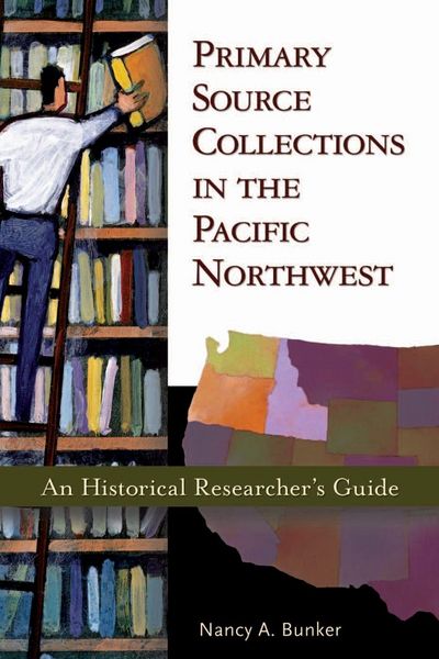 Produktbild: Primary Source Collections in the Pacific Northwest