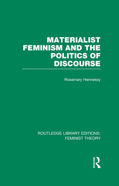 Produktbild: Materialist Feminism and the Politics of Discourse (RLE Feminist Theory)