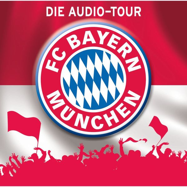 Produktbild: FC Bayern M&uuml;nchen - Die Audio-Tour