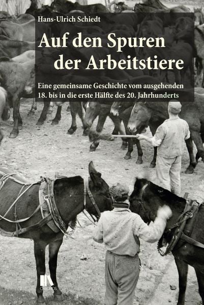 Auf den Spuren der Arbeitstiere, Paperback von Hans-Ulrich Schiedt, Chronos, 978-3-0340-1764-0