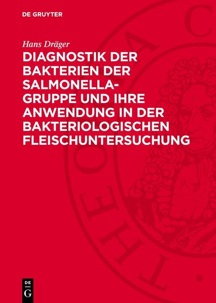 Produktbild: Diagnostik der Bakterien der Salmonella-Gruppe und ihre Anwendung in der bakteriologischen Fleischuntersuchung