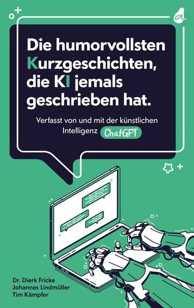 Produktbild: Die humorvollsten Kurzgeschichten, die KI jemals geschrieben hat