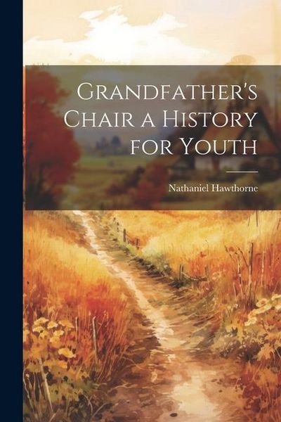 Produktbild: Grandfather's Chair a History for Youth