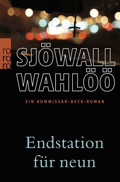 Endstation für neun: Ein Kommissar-Beck-Roman., Taschenbuch von Maj Sjöwall,Per Wahlöö, Rowohlt Taschenbuch