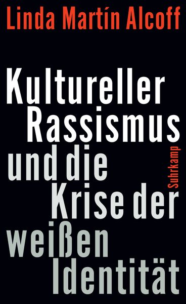 Produktbild: Kultureller Rassismus und die Krise der wei&szlig;en Identit&auml;t