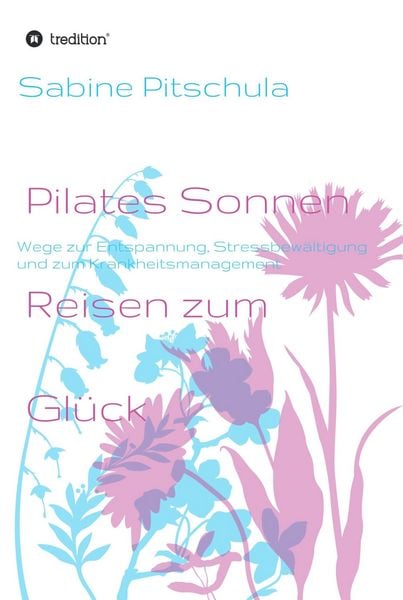 Produktbild: Pilates Sonnen Reisen ins Gl&uuml;ck