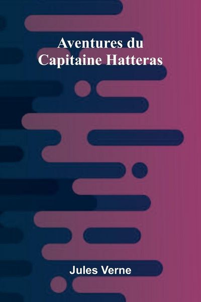 Produktbild: Aventures du Capitaine Hatteras