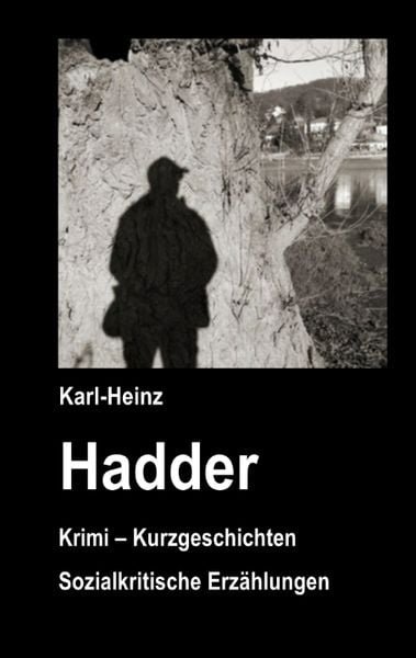 Hadder, Taschenbuch von Karl-Heinz Hadder, Tredition, 9783384129789