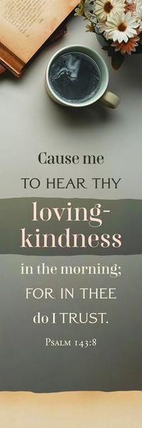 Produktbild: Bookmark - Adult - Loving Kindness - Psalm 143:8