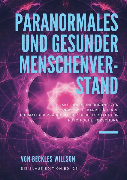 Paranormales und gesunder Menschenverstand, Taschenbuch von Beckles Willson, BoD – Books on Demand, 9783756220588
