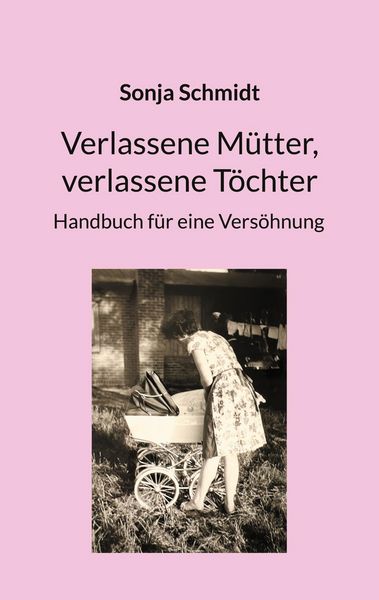 Produktbild: Verlassene M&uuml;tter, verlassene T&ouml;chter