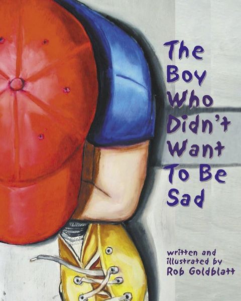 Produktbild: The Boy Who Didn't Want to Be Sad