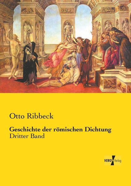 Geschichte der römischen Dichtung, Taschenbuch von Otto Ribbeck, Vero Verlag, 978-3-7372-2502-1