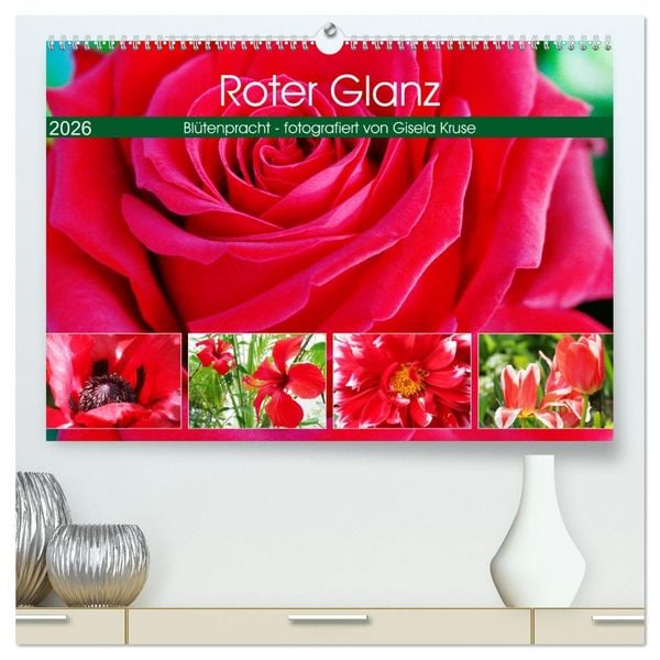 Produktbild: Roter Glanz Bl&uuml;tenpracht (hochwertiger Premium Wandkalender 2026 DIN A2 quer), Kunstdruck in Hochglanz