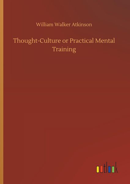 Produktbild: Thought-Culture or Practical Mental Training