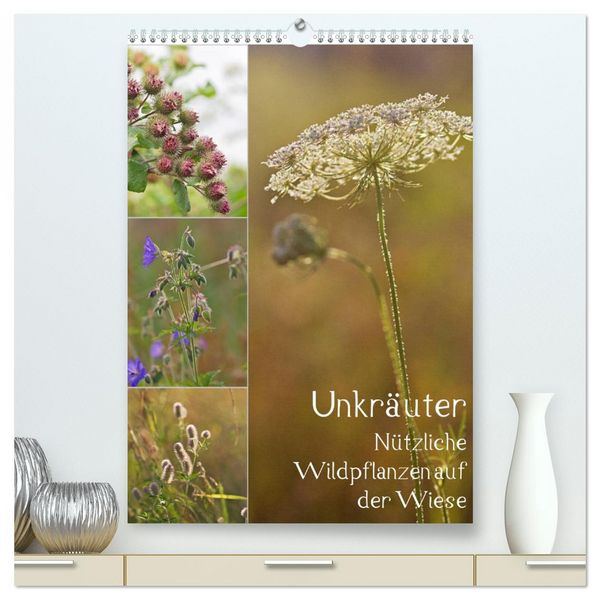 Produktbild: Unkr&auml;uter - N&uuml;tzliche Wildpflanzen auf der Wiese (hochwertiger Premium Wandkalender 2026 DIN A2 hoch), Kunstdruck in Hochglanz