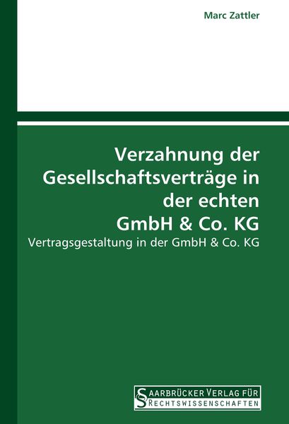 Produktbild: Verzahnung der Gesellschaftsvertr&auml;ge in der echten GmbH & Co. KG