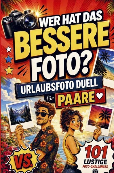 Produktbild: Urlaubsfoto-Duell f&uuml;r Paare: Wer hat das bessere Foto? 101 lustige Foto-Challenges - das Du vs. Ich Reisespiel.