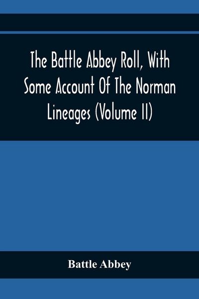 Produktbild: The Battle Abbey Roll, With Some Account Of The Norman Lineages (Volume Ii)