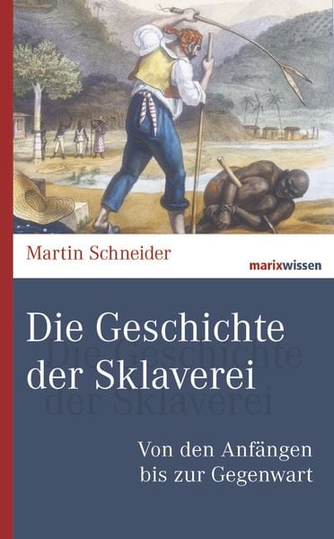 Produktbild: Die Geschichte der Sklaverei