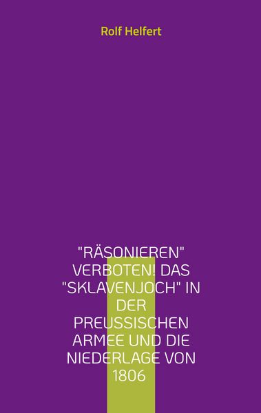'Räsonieren' verboten!, Taschenbuch von Rolf Helfert, BoD – Books on Demand, 9783769328561