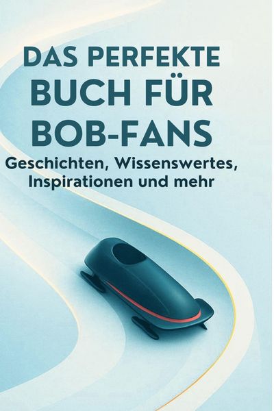 Produktbild: Das perfekte Buch f&uuml;r Bob-Fans
