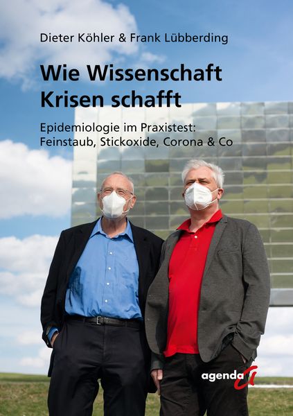 Wie Wissenschaft Krisen schafft, Gebundene Ausgabe von Dieter Köhler,Lübberding Frank, Agenda Münster, 978-3-89688-707-8
