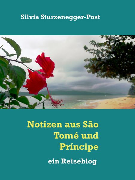 Produktbild: Notizen aus S&atilde;o Tom&eacute; und Pr&iacute;ncipe