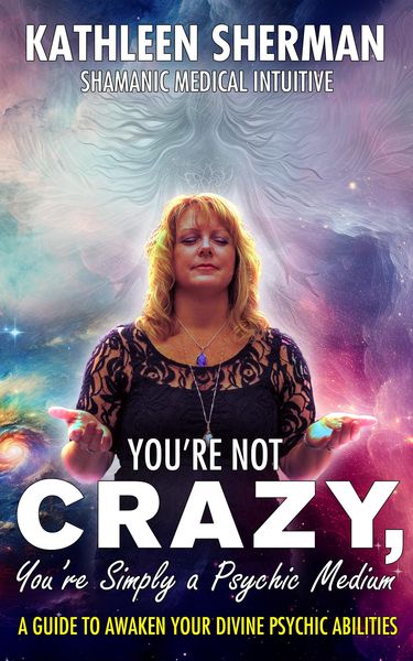 Produktbild: You're Not Crazy, You're Simply a Psychic Medium!