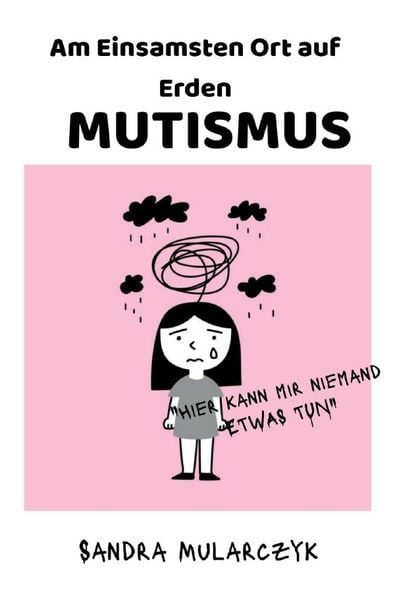 Produktbild: Autismus/Mutismus/Trauma / MUTISMUS-Am Einsamsten Ort auf Erden