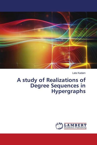 Produktbild: A study of Realizations of Degree Sequences in Hypergraphs
