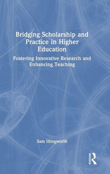 Produktbild: Bridging Scholarship and Practice in Higher Education