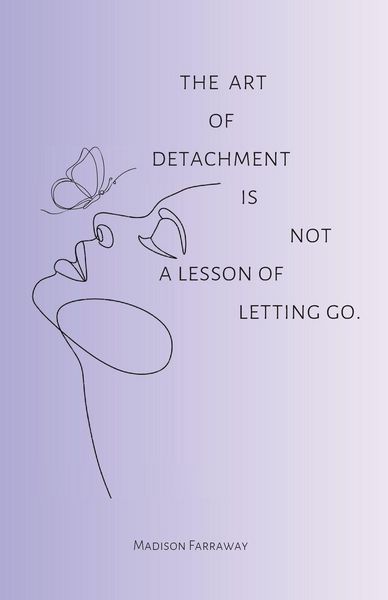 Produktbild: The art of detachment, is not a lesson of letting go