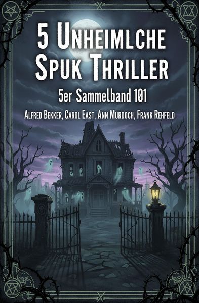 Produktbild: 5 Unheimliche Spuk Thriller 5er Sammelband 101