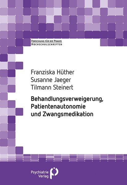 Produktbild: Behandlungsverweigerung, Patientenautonomie und Zwangsmedikation